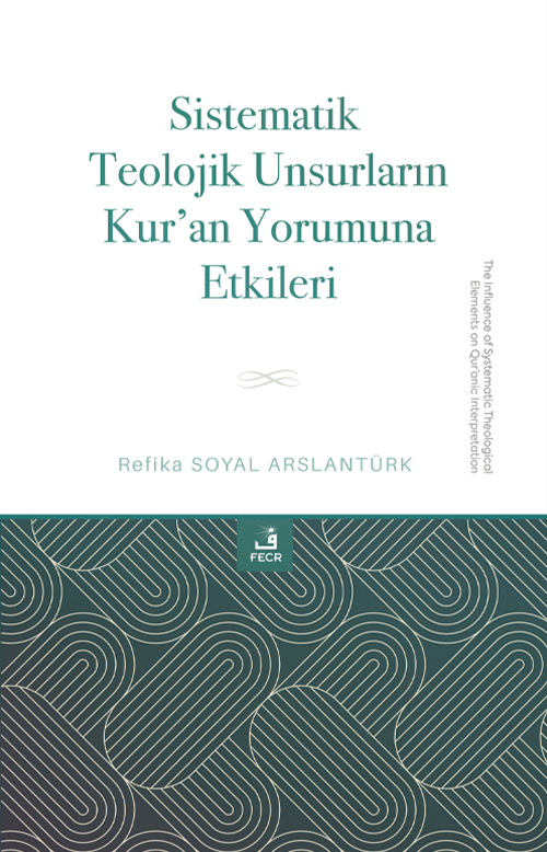 Sistematik Teolojik Unsurların Kur'an Yorumuna Etkileri