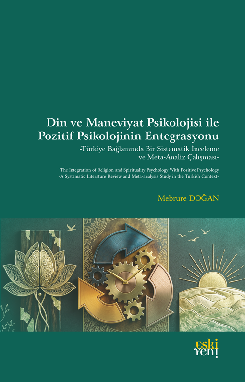 Din ve Maneviyat Psikolojisi ile Pozitif Psikolojinin Entegrasyonu