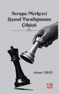 Avrupa-Merkezci Siyasal Paradigmanın Çöküşü