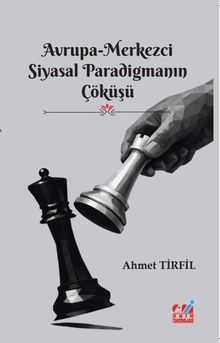 Avrupa-Merkezci Siyasal Paradigmanın Çöküşü
