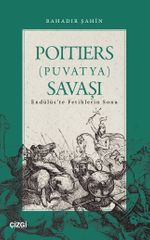 Poitiers (Puvatya) Savaşı Endülüs'te Fetihlerin Sonu