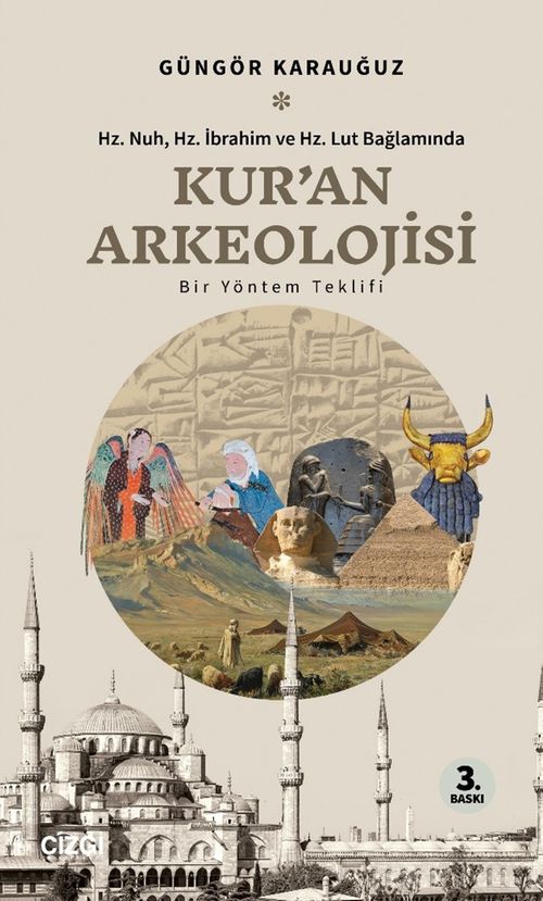 Kur'an Arkeolojisi Hz. Nuh, Hz. İbrahim ve Hz. Lut Bağlamında