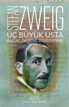 Üç Büyük Usta & Balzac, Dickens, Dostoyevski