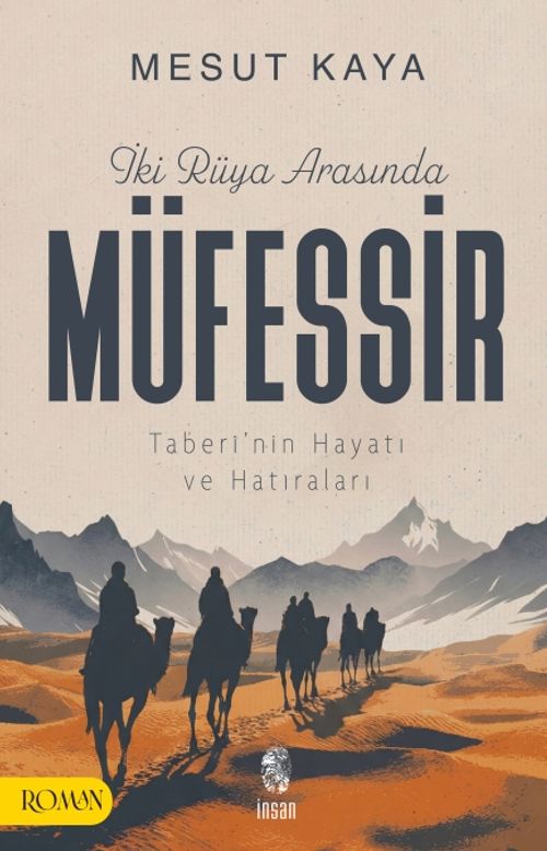 İki Rüya Arasında Müfessir Taberî'nin Hayatı ve Hatıraları