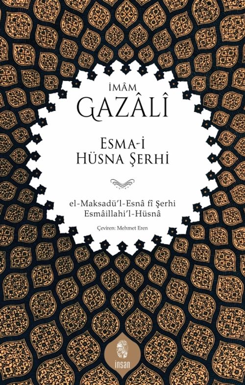 Esma-i Hüsna Şerhi & el-Maksadü'l-Esna fî Şerhi Esmaillahi'l-Hüsna