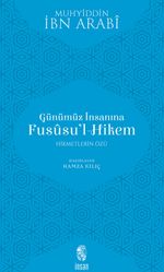 Günümüz İnsanına Fususu'l-Hikem