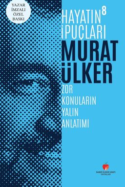 Hayatın İpuçları 8 (Ciltli) (Yazar İmzalı Özel Baskı) & Zor Konuların Yalın Anlatımı