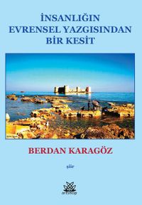İnsanlığın Evrensel Yazgısından Bir Kesit