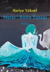 Maria / Rutin Tuzağı