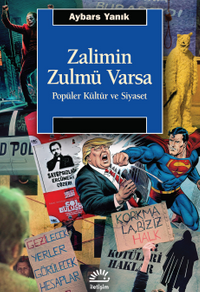 Zalimin Zulmü Varsa & Popüler Kültür ve Siyaset