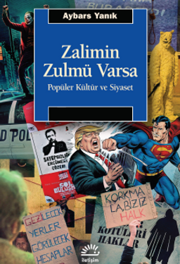 Zalimin Zulmü Varsa & Popüler Kültür ve Siyaset