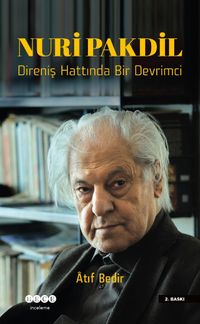 Nuri Pakdil & Direniş Hattında Bir Devrimci