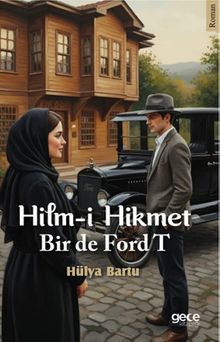 Hilm-i Hikmet Bir de Ford T