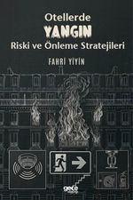 Otellerde Yangın Riski ve Önleme Stratejileri