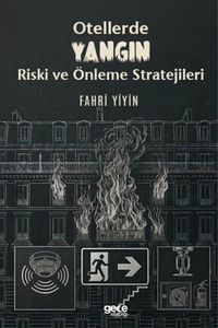 Otellerde Yangın Riski ve Önleme Stratejileri