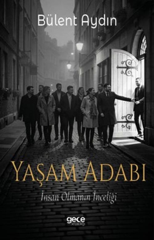 Yaşam Adabı & İnsan Olmanın İnceliği