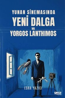 Yunan Sinemasında Yeni Dalga ve Yorgos Lanthimos