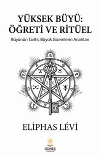 Yüksek Büyü: Öğreti ve Ritüel