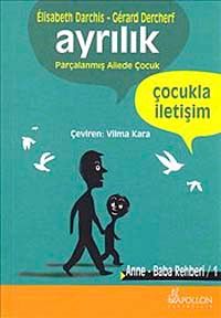 Ayrılık & Parçalanmış Ailede Çocuk - Anne Baba Rehberi 1