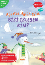 Ağustos, Eylül, Ekim Bizi İzleyen Kim?