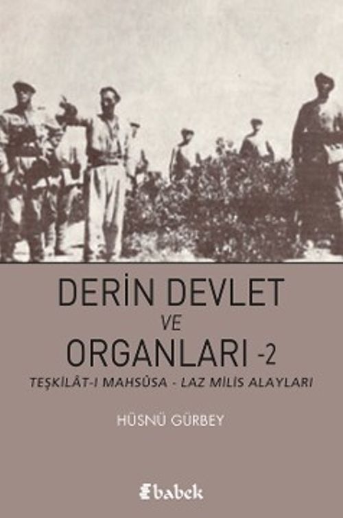 Derin Devlet ve Organları 2 & Teşkilat-ı Mahsûsa - Laz Milis Alayları