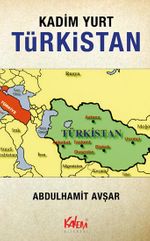 Kadim Yurt Türkistan