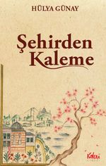 Şehirden Kaleme