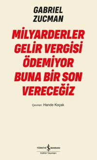 Milyarderler Gelir Vergisi Ödemiyor Buna Bir Son Vereceğiz