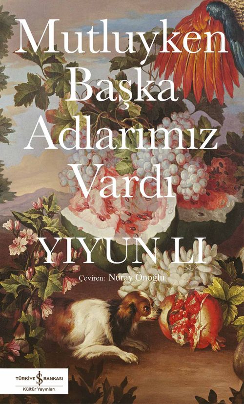 Mutluyken Başka Adlarımız Vardı