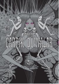 Junji Ito'nun Sanatı: Çarpık Dünyalar
