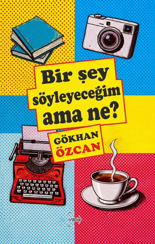 Bir Şey Söyleyeceğim Ama Ne?