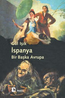 İspanya: Bir Başka Avrupa