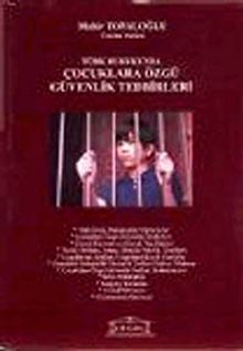 Türk Hukukunda Çocuklara Özgü Güvenlik Tedbirleri