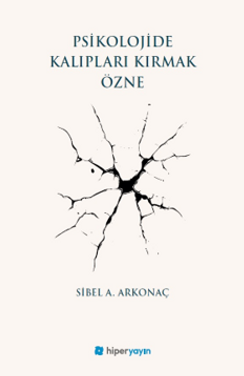 Psikolojide Kalıpları Kırmak & Özne