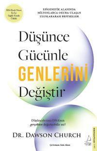 Düşünce Gücünle Genlerini Değiştir
