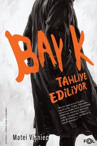 Bay K. Tahliye Ediliyor