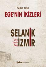 Ege'nin İkizleri & Selanik ve İzmir