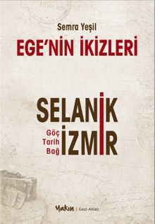Ege'nin İkizleri & Selanik ve İzmir