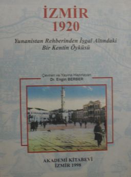 İzmir 1920 Yunanistan Rehberinden İşgal Altındaki Bir Kentin Öyküsü / 14-A-31