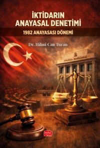İktidarın Anayasal Denetimi & 1982 Anayasası Dönemi
