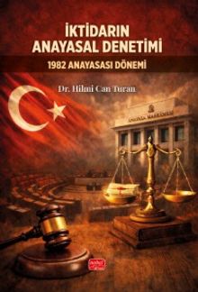 İktidarın Anayasal Denetimi & 1982 Anayasası Dönemi