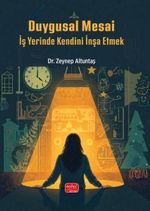 Duygusal Mesail & İş Yerinde Kendini İnşa Etmek