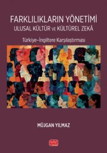 Farklılıkların Yönetimi Ulusal Kültür ve Kültürel Zeka & Türkiye-İngiltere Karşılaştırması