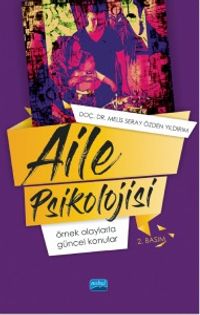 Aile Psikolojisi: Örnek Olaylarla Güncel Konular