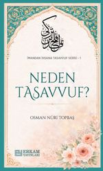 Neden Tasavvuf / İmandan İhsana Tasavvuf Serisi-1