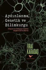 Aydınlanma, Genetik ve Bilimkurgu: Ütopya ve Distopya Üzerine