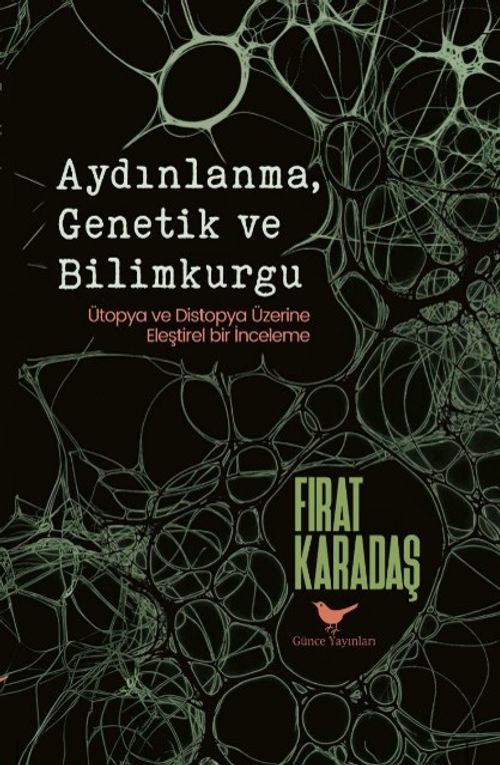 Aydınlanma, Genetik ve Bilimkurgu: Ütopya ve Distopya Üzerine