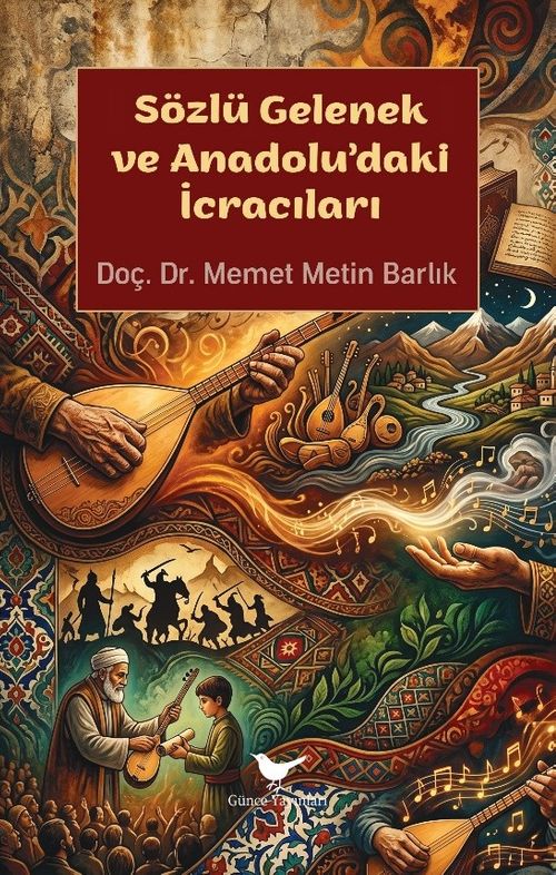 Sözlü Gelenek ve Anadolu'daki İcracıları