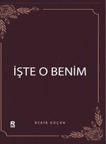 İşte O Benim