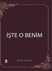 İşte O Benim